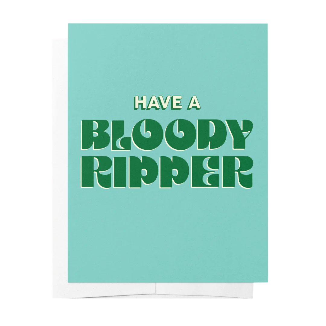 Card - Have a Bloody Ripper | Paddington Store